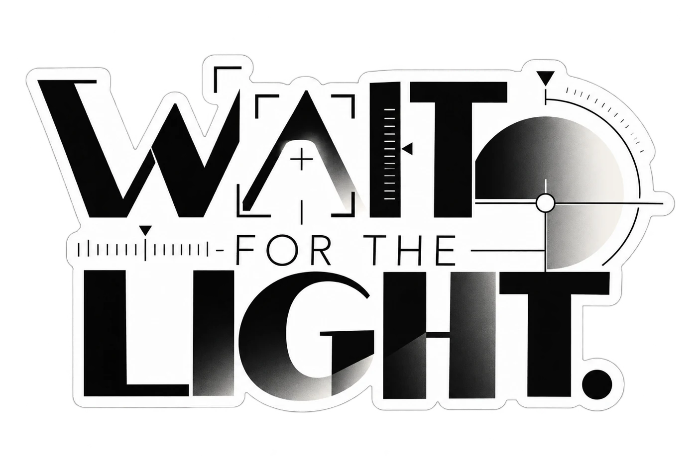 WAIT FOR THE LIGHT